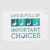 Das Leben ist voller wichtiger Entscheidungen Golfhandtuch (Horizontal)