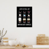 Das Leben ist voller wichtiger Entscheidungen - Ka Poster (Küche)