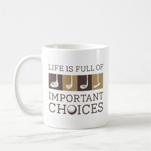 Das Leben ist voller wichtiger Entscheidungen Kaffeetasse
