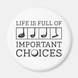 Das Leben ist voller wichtiger Entscheidungen Magnet