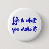 Das Leben ist, was man daraus Typografie macht Button (Vorderseite)