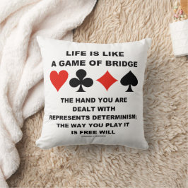 Das Leben ist wie ein Bridgespiel Determinismus Fr Kissen