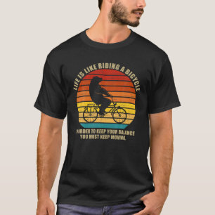 Das Leben ist wie ein Fahrrad fahren Funny Bike T-Shirt