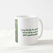 Das Leben ist wie ein Garten Kaffeetasse (VorderseiteRechts)