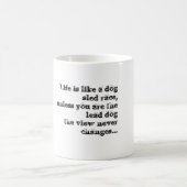 Das Leben ist wie ein Hundeschlittenrennen, Kaffeetasse (Mittel)