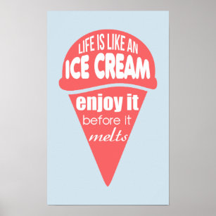 Das Leben ist wie ein Slogan aus Eis Poster