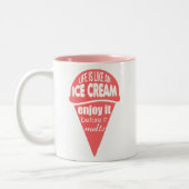 Das Leben ist wie ein Slogan aus Eis Zweifarbige Tasse (Links)