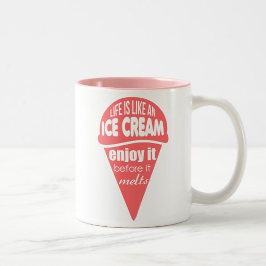 Das Leben ist wie ein Slogan aus Eis Zweifarbige Tasse (Rechts)