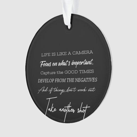 Das Leben ist wie eine Kamera Ornament (Vorderseite)