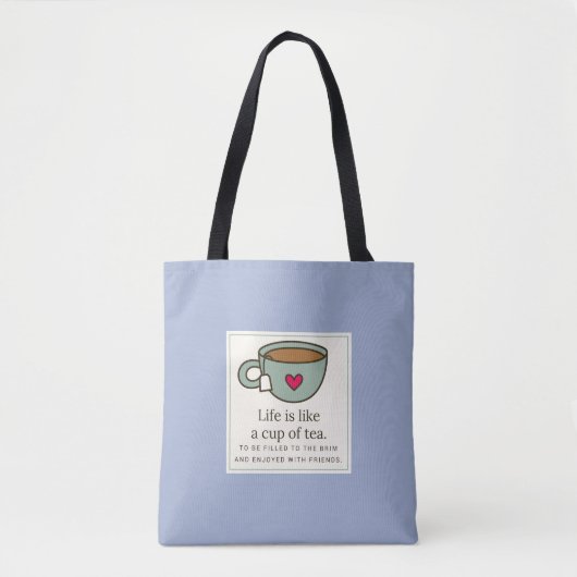 Das Leben ist wie eine Tasse Tee Taschen-Tasche Tasche (Vorderseite)
