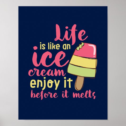 Das Leben ist wie Eiscreme Inspiration Sommerquote Poster (Vorne)