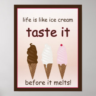 Das Leben ist wie Eiscreme-Plakat Poster