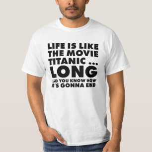 Das Leben ist wie titanisch T-Shirt