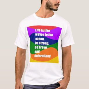Das Leben ist wie Wellen von Farben T-Shirt
