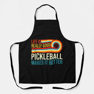 Das Leben ist wirklich ein gutes Pickleball, das e Schürze