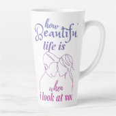 Das Leben ist wunderbar, wenn ich dich ansehe Milchtasse (Rechts)