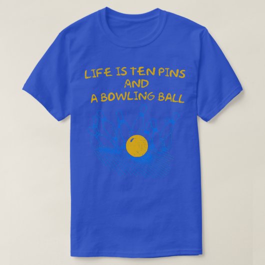 Das Leben ist zehn Buttone ein Bowlingball Cool T-Shirt (Design vorne)