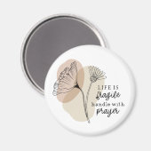 Das Leben ist zerbrechlich Griff mit dem Gebet Ins Magnet (Vorderseite/Rückseite)