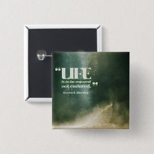 Das Leben ist zu genießen Button
