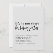 Das Leben ist zu Kurz für langweilige Party Einladung (Vorderseite)