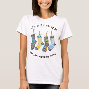 Das Leben ist zu Kurz für Matching Socks Fun T - S T-Shirt