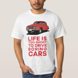 Das Leben ist zu kurz - langweilig - Saab 96 - DIY T-Shirt