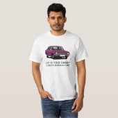 Das Leben ist zu kurz - Morris Marina Super 10 Far T-Shirt (Vorne ganz)