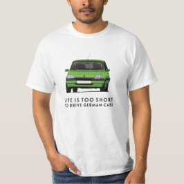 Das Leben ist zu kurz - Rover Metro GTi - 19 Farbe T-Shirt