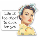 Das Leben ist zu Kurz Sarcastic Retro Hausfrau Aufkleber (Vorderseite)