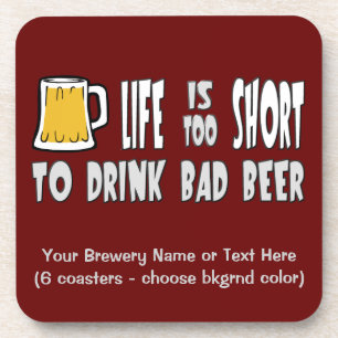 Das Leben ist zu kurz, schlechtes Bier zu trinken Getränkeuntersetzer