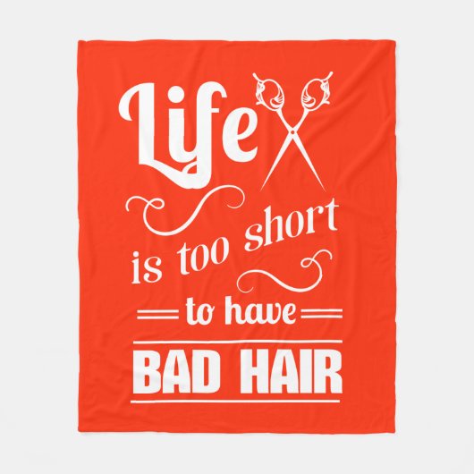 Das Leben ist zu kurz, schlechtes Haar zu haben Fleecedecke (Vorderseite)
