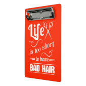 Das Leben ist zu kurz, schlechtes Haar zu haben Mini Klemmbrett (Gewinkelt2)