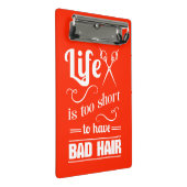 Das Leben ist zu kurz, schlechtes Haar zu haben Mini Klemmbrett (Schrägansicht)