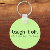 Das Leben ist zu kurz. Schlüsselanhänger (Vorderseite)