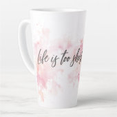 Das Leben ist zu Kurz, um die letzte Tasse zu wart (Linke Ecke)