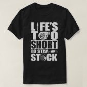 Das Leben ist zu Kurz, um ein Auto länger Bleibe  T-Shirt (Design vorne)
