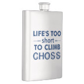 Das Leben ist zu Kurz, um Entscheidungen zu klette Flachmann (Rechts)