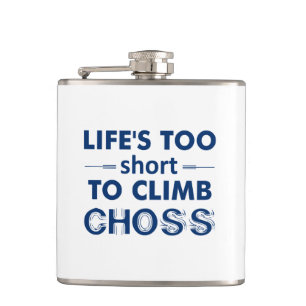 Das Leben ist zu Kurz, um Entscheidungen zu klette Flachmann