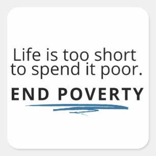 Das Leben ist zu kurz, um es arm auszugeben; ENDE  Quadratischer Aufkleber