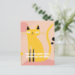 "Das Leben ist zu kurz, um es ernst zu nehmen" Kat Postkarte