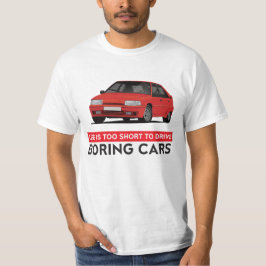 Das Leben ist zu kurz, um langweilig zu fahren.. B T-Shirt