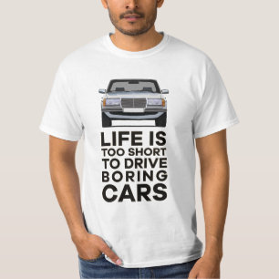 Das Leben ist zu kurz, um langweilige Autos mit MB T-Shirt