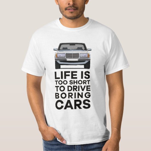 Das Leben ist zu kurz, um langweilige Autos mit MB T-Shirt (Vorderseite)