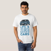 Das Leben ist zu kurz, um langweilige Autos zu fah T-Shirt (Vorne ganz)