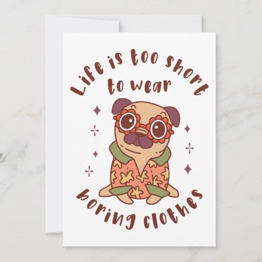 Das Leben ist zu kurz, um langweilige Kleidung zu Einladung (Vorderseite)