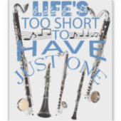 Das Leben ist zu Kurz, um nur eine Klarinette zu h Aufkleber (Vorderseite)