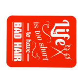 Das Leben ist zu Kurz, um schlechte Haare zu haben Magnet (Horizontal)