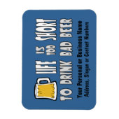 Das Leben ist zu kurz um schlechtes Bier zu trinke Magnet (Vertikal)