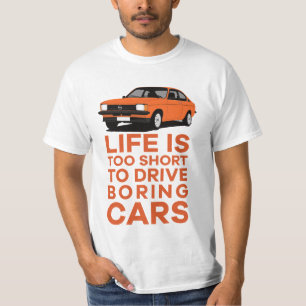 Das Leben ist zu kurz, um zu fahren - Kadett C in T-Shirt