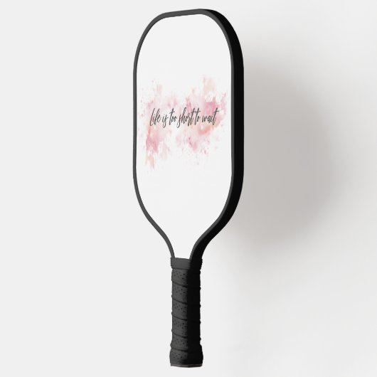 Das Leben ist zu kurz, um zu warten Pickleball Schläger (Links)